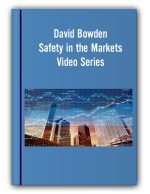 David Bowden – Safety in the Markets Video Series