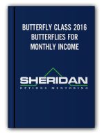 BUTTERFLY CLASS 2016 – BUTTERFLIES FOR MONTHLY INCOME