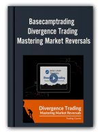 Divergence Trading – Mastering Market Reversals – Basecamptrading