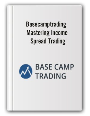 Basecamptrading – Mastering Income Spread Trading