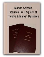 Market Science Volumes I &II Square of Twelve &Market Dynamics