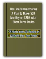 A Plan to Make $3K Monthly on $25K with Short Term Trades – Dan sheridanmentoring