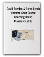 David Bowden & Aaron Lynch – Ultimate Gann Course Coaching Online Classroom 2009