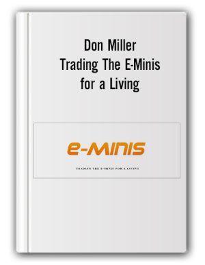 Don Miller – Trading The E-Minis for a Living