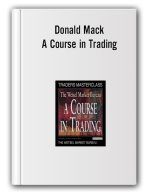 Donald Mack – A Course in Trading