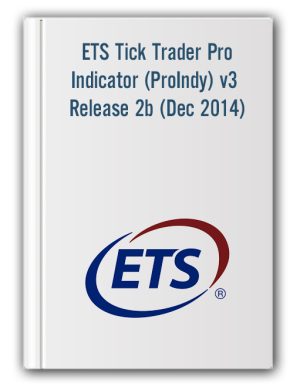 ETS Tick Trader Pro Indicator (ProIndy) v3 Release 2b (Dec 2014)