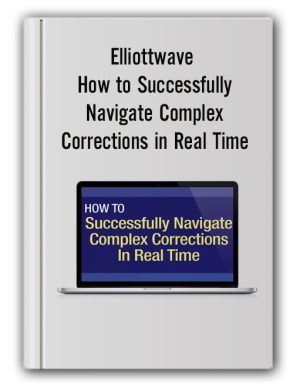 How to Successfully Navigate Complex Corrections in Real Time – Elliottwave