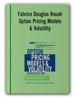 Fabrice Douglas Rouah – Option Pricing Models & Volatility