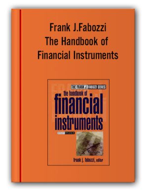 Frank J.Fabozzi – The Handbook of Financial Instruments