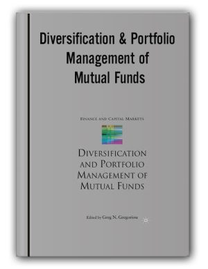 Greg N.Gregoriou – Diversification & Portfolio Management of Mutual Funds