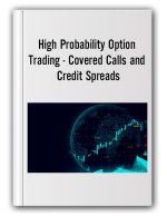 Covered Calls and Credit Spreads – High Probability Option Trading