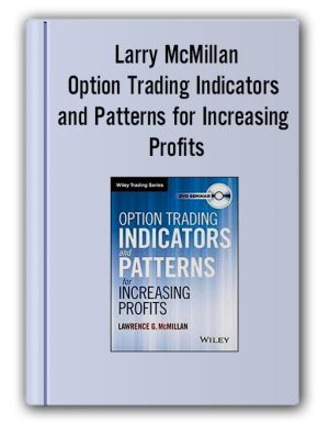 Larry McMillan – Option Trading Indicators and Patterns for Increasing Profits