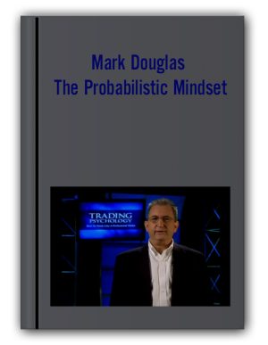 Mark Douglas – The Probabilistic Mindset