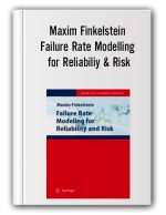 Maxim Finkelstein – Failure Rate Modelling for Reliabiliy & Risk