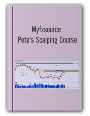 Myfxsource – Pete’s Scalping Course
