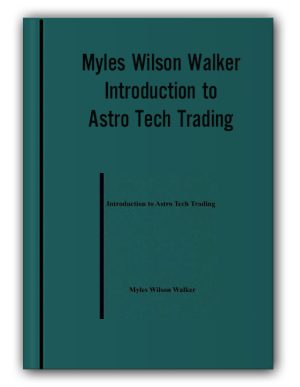 Myles Wilson Walker – Introduction to Astro Tech Trading