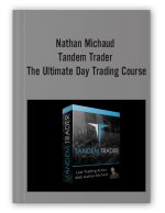 Nathan Michaud – Tandem Trader – The Ultimate Day Trading Course