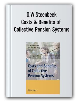 O.W.Steenbeek – Costs & Benefits of Collective Pension Systems