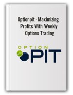 Optionpit – Maximizing Profits With Weekly Options Trading