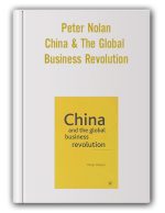Peter Nolan – China & The Global Business Revolution