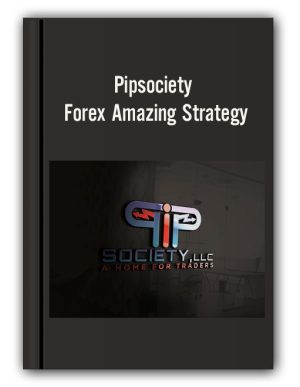 Pipsociety – Forex Amazing Strategy