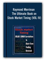 Raymond Merriman – The Ultimate Book on Stock Market Timing (VOL IV) – Solar-Lunar Correlations to Short-Term Trading Reversals