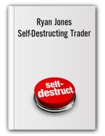 Ryan Jones – Self-Destructing Trader