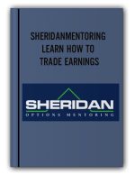SHERIDANMENTORING – LEARN HOW TO TRADE EARNINGS