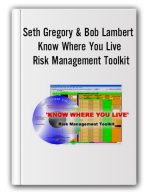 Seth Gregory & Bob Lambert – Know Where You Live. Risk Management Toolkit