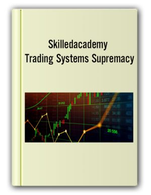 Skilledacademy – Trading Systems Supremacy