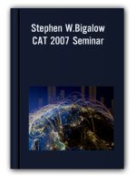 Stephen W.Bigalow – CAT 2007 Seminar