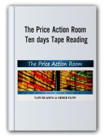 The Price Action Room – Ten days Tape Reading