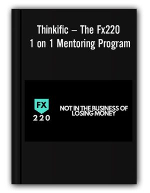 Thinkific – The Fx220 1 on 1 Mentoring Program