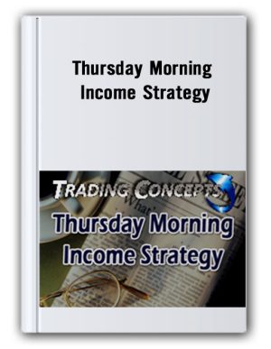 Thursday Morning Income Strategy Trading Concepts