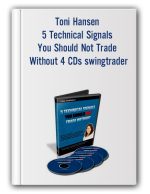 Toni Hansen – 5 Technical Signals You Should Not Trade Without 4 CDs swingtrader