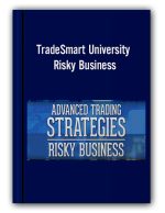 TradeSmart University – Risky Business