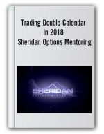 Trading Double Calendar In 2018 – Sheridan Options Mentoring