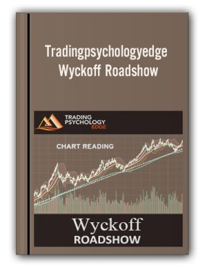 Tradingpsychologyedge – Wyckoff Roadshow