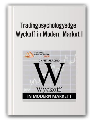 Tradingpsychologyedge – Wyckoff in Modern Market I