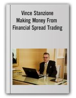 Vince Stanzione – Making Money From Financial Spread Trading