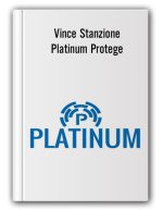 Vince Stanzione – Platinum Protege (Jim Roger, Mark Faber)