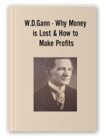 W.D.Gann – Why Money is Lost & How to Make Profits