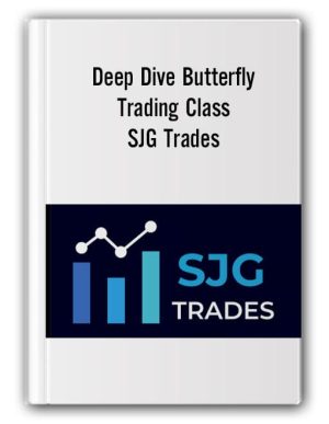 Deep Dive Butterfly Trading Class – SJG Trades