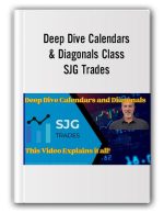 Deep Dive Calendars & Diagonals Class – SJG Trades
