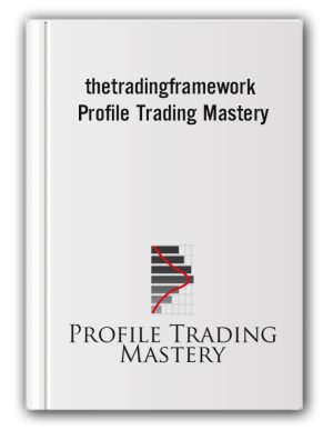 thetradingframework – Profile Trading Mastery