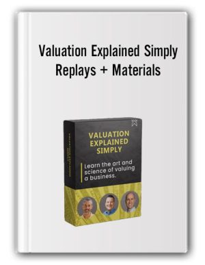 Valuation Explained Simply Replays + Materials