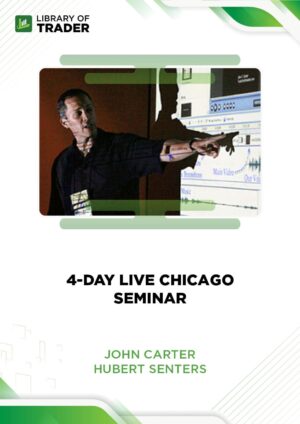 4-Day Live Chicago Seminar – John Carter And Hubert Senters