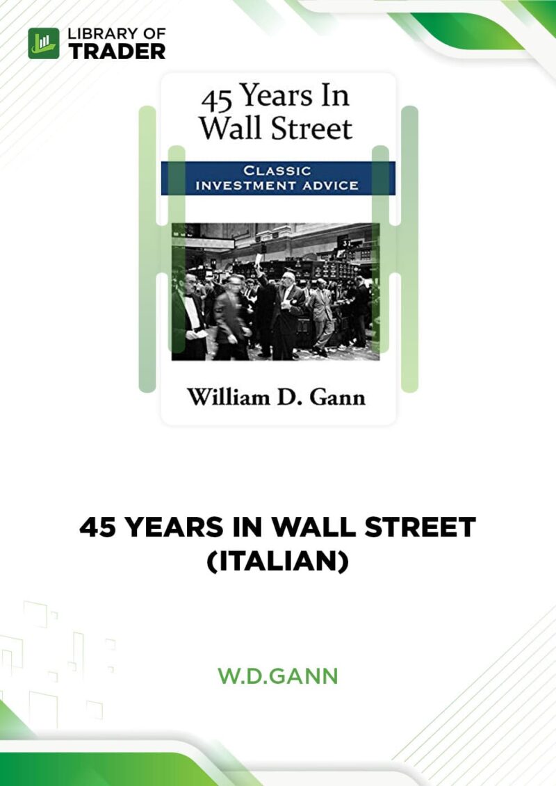 45 Years in Wall Street – W.D.Gann