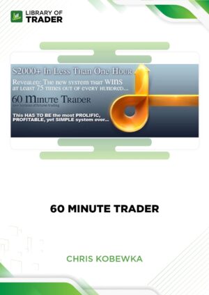 60 Minute Trader – Chris Kobewka