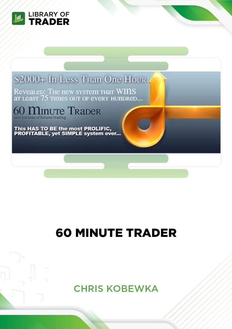 60 Minute Trader – Chris Kobewka